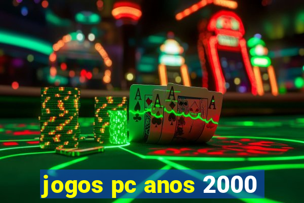 jogos pc anos 2000